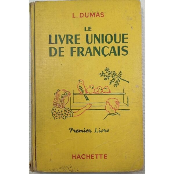 "Le livre unique de francais" Lucien Dumas (1930)