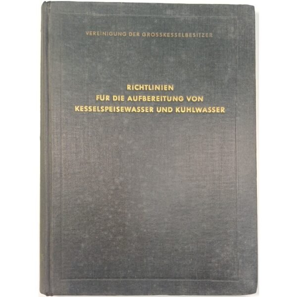"Richtlinien für die Aufbereitung von Kesselspeisewasser und Kühlwasser" (1958)