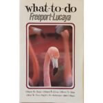 Ταξιδιωτικός Οδηγός "What-To-Do Freeport-Lucaya"